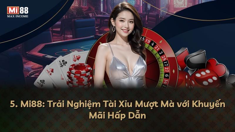 5. Mi88: Trải Nghiệm Tài Xỉu Mượt Mà với Khuyến Mãi Hấp Dẫn