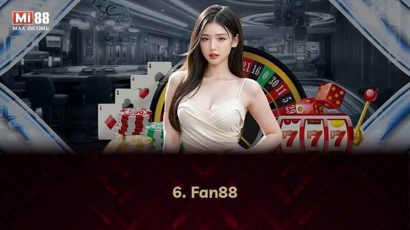 6. Fan88