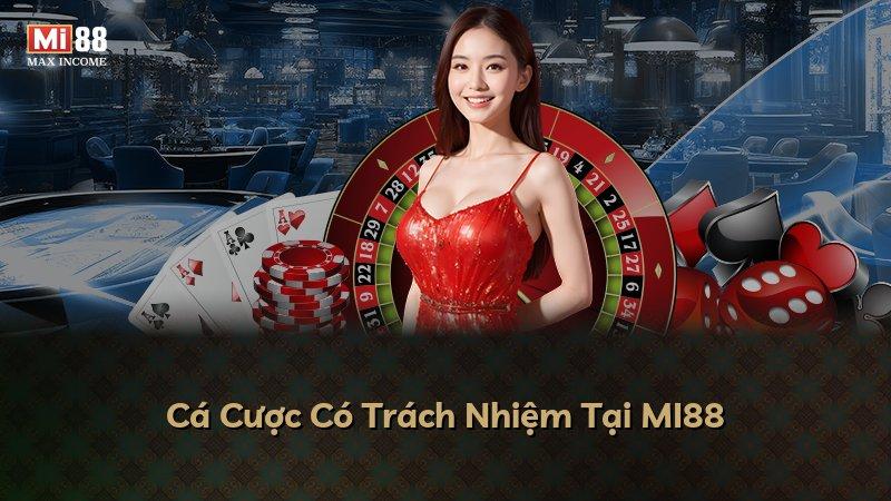 Cá Cược Có Trách Nhiệm Tại MI88