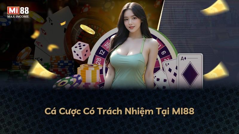 Cá Cược Có Trách Nhiệm Tại MI88
