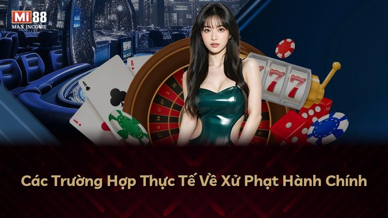 Các Trường Hợp Thực Tế Về Xử Phạt Hành Chính