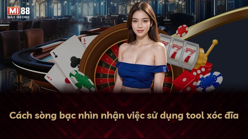 Cách sòng bạc nhìn nhận việc sử dụng tool xóc đĩa