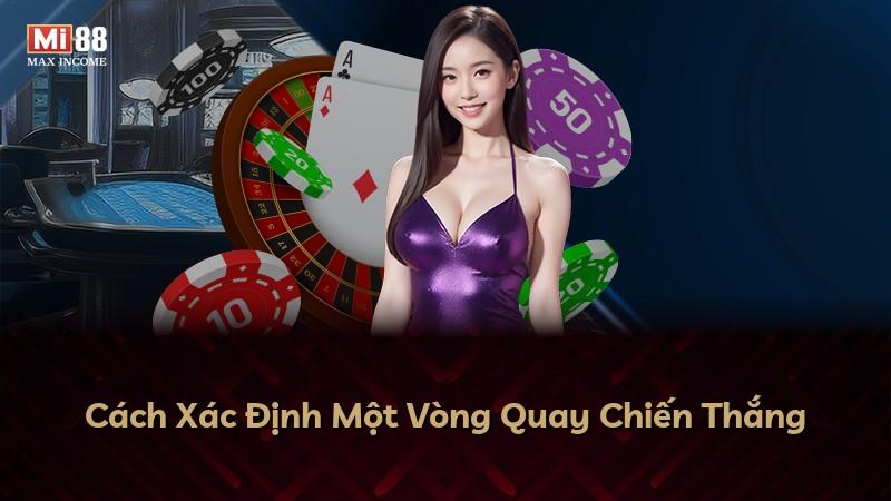Cách Xác Định Một Vòng Quay Chiến Thắng