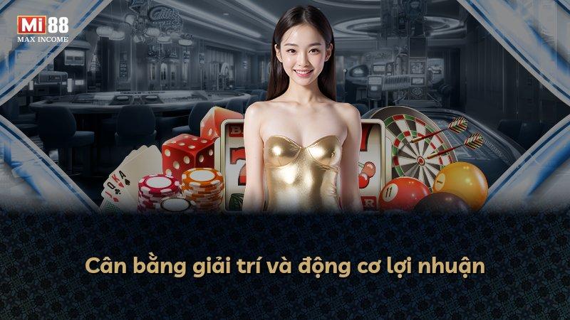 Cân bằng giải trí và động cơ lợi nhuận