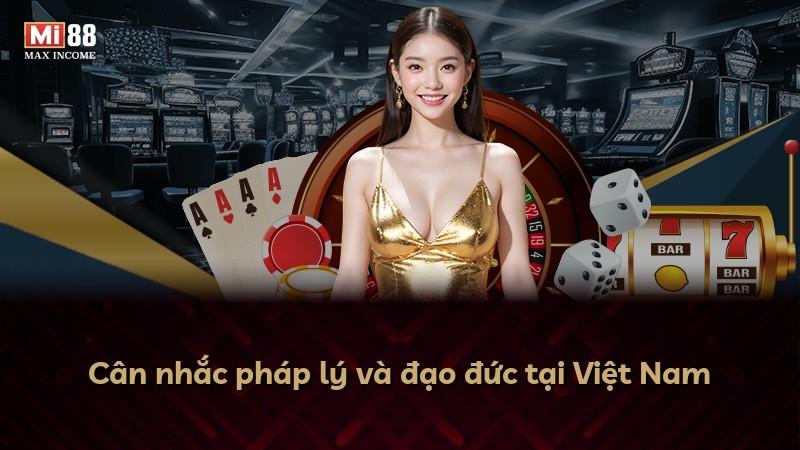 Cân nhắc pháp lý và đạo đức tại Việt Nam