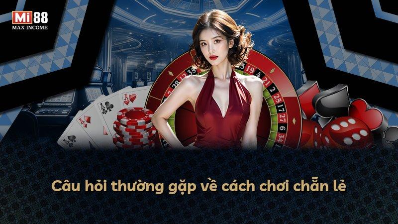 Câu hỏi thường gặp về cách chơi chẵn lẻ