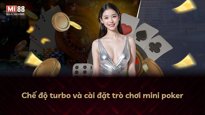 Chế độ turbo và cài đặt trò chơi mini poker