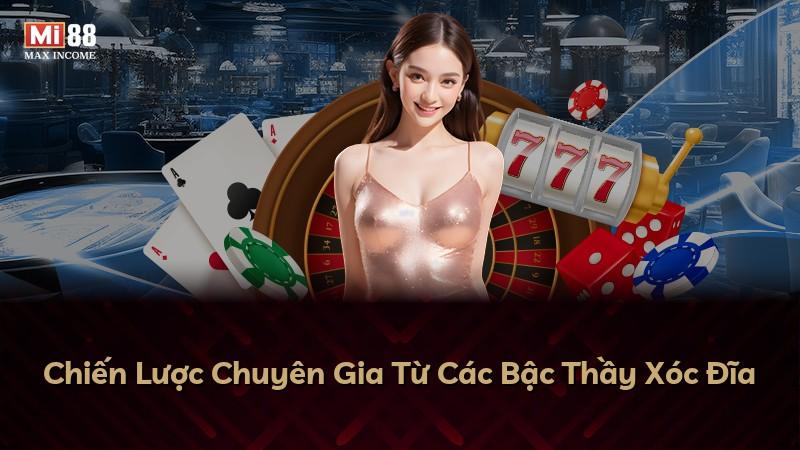 Chiến Lược Chuyên Gia Từ Các Bậc Thầy Xóc Đĩa