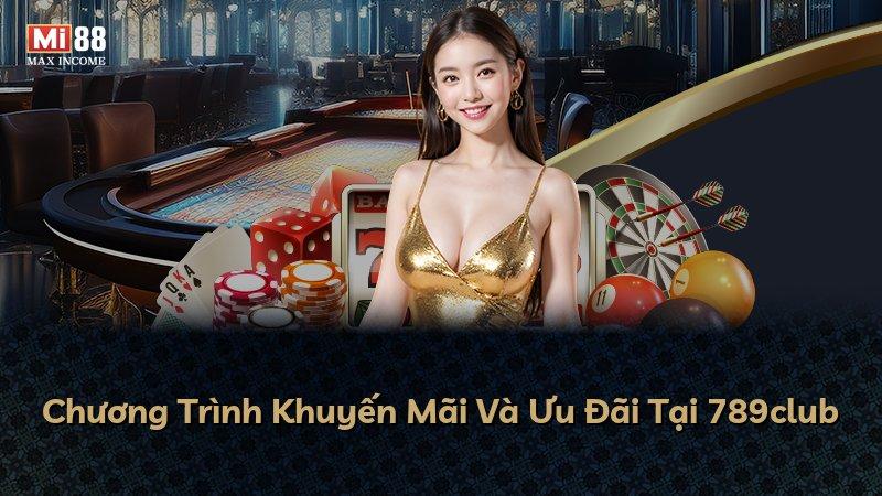 Chương Trình Khuyến Mãi Và Ưu Đãi Tại 789club