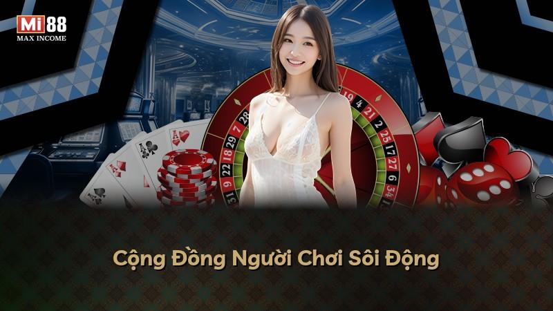 Cộng Đồng Người Chơi Sôi Động