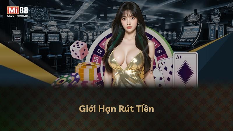 Giới Hạn Rút Tiền