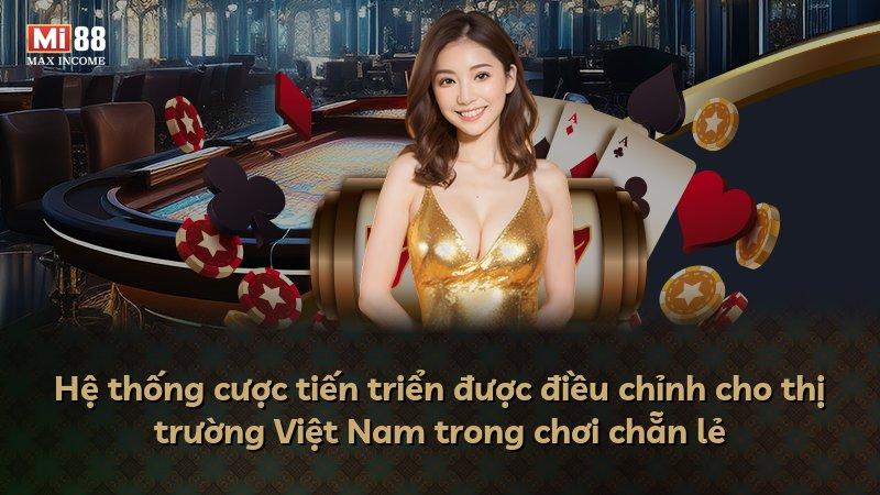 Hệ thống cược tiến triển được điều chỉnh cho thị trường Việt Nam trong chơi chẵn lẻ