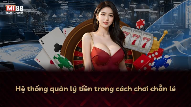 Hệ thống quản lý tiền trong cách chơi chẵn lẻ