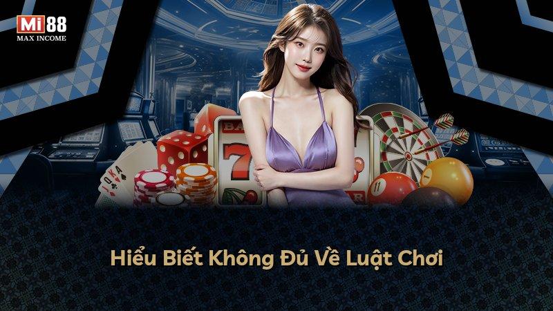 Hiểu Biết Không Đủ Về Luật Chơi