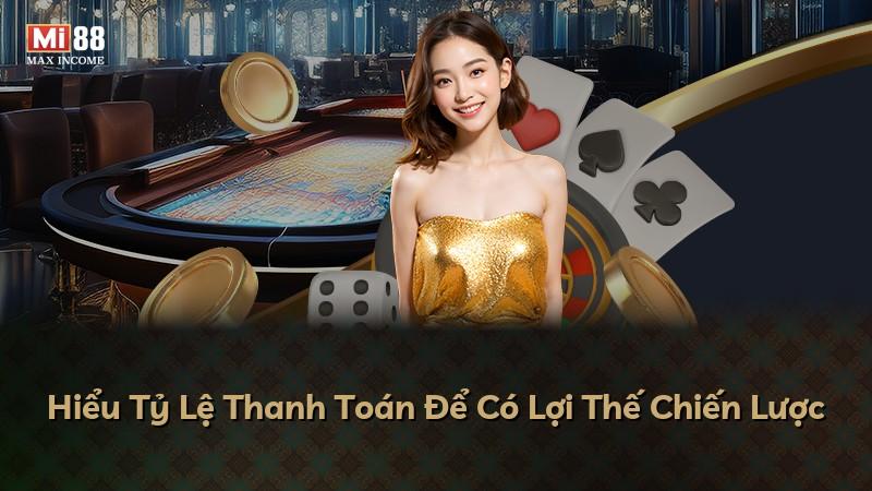 Hiểu Tỷ Lệ Thanh Toán Để Có Lợi Thế Chiến Lược