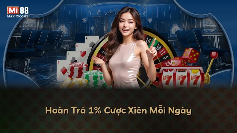 Hoàn Trả 1% Cược Xiên Mỗi Ngày