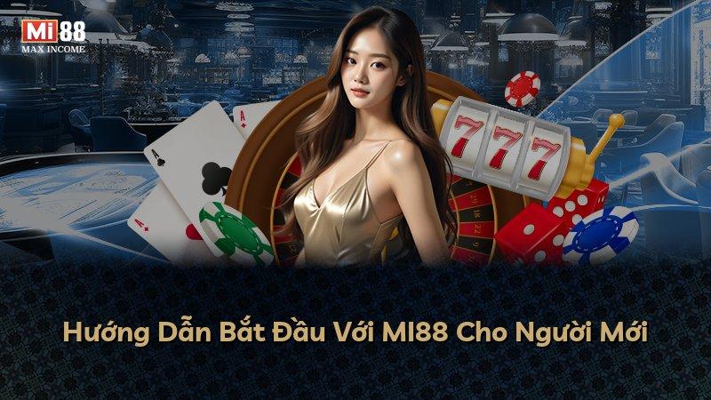 Hướng Dẫn Bắt Đầu Với MI88 Cho Người Mới