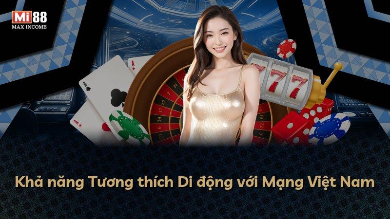 Khả năng Tương thích Di động với Mạng Việt Nam