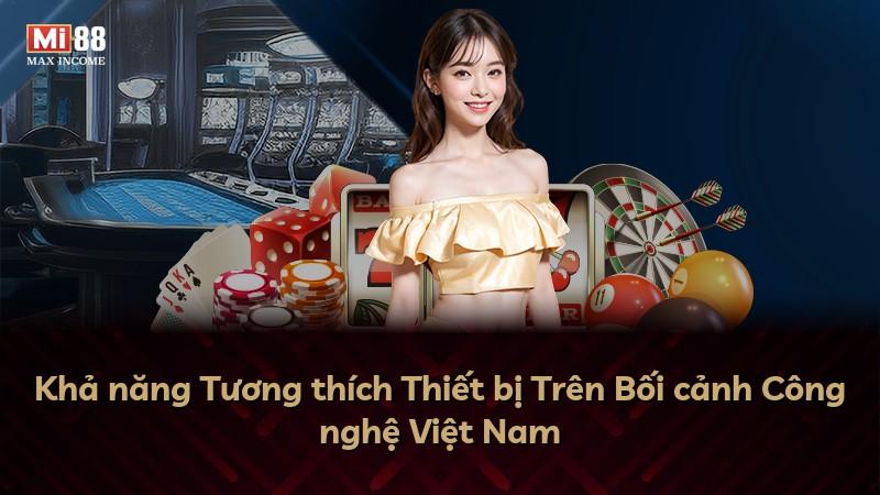 Khả năng Tương thích Thiết bị Trên Bối cảnh Công nghệ Việt Nam