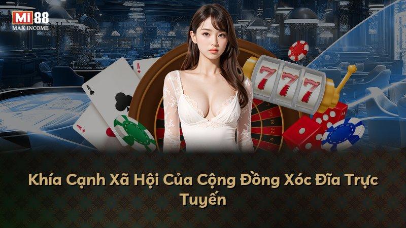 Khía Cạnh Xã Hội Của Cộng Đồng Xóc Đĩa Trực Tuyến
