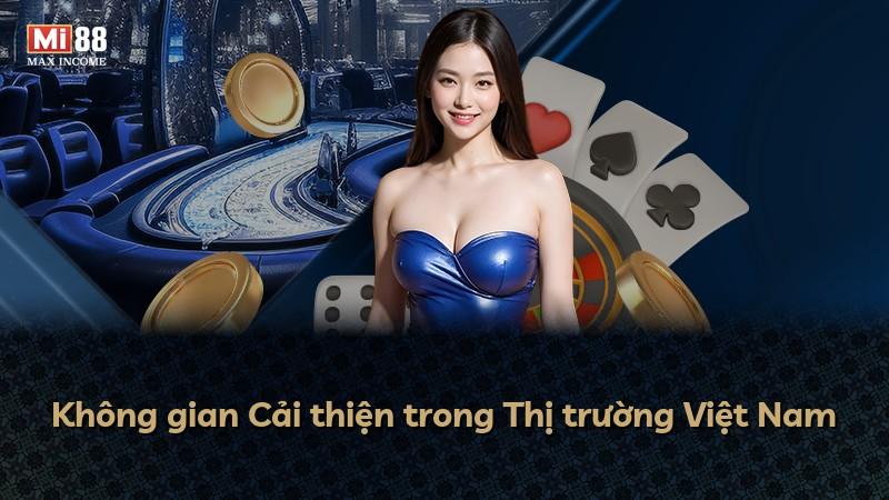 Không gian Cải thiện trong Thị trường Việt Nam