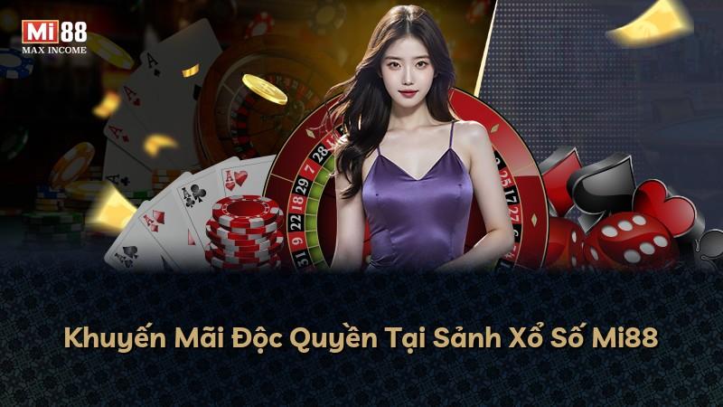 Khuyến Mãi Độc Quyền Tại Sảnh Xổ Số Mi88