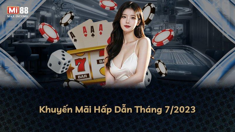 Khuyến Mãi Hấp Dẫn Tháng 7/2023