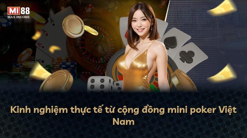 Kinh nghiệm thực tế từ cộng đồng mini poker Việt Nam