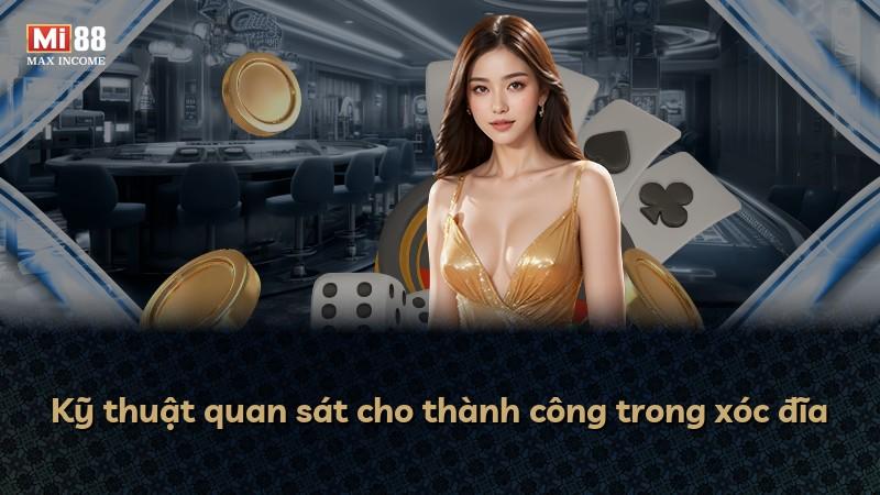 Kỹ thuật quan sát cho thành công trong xóc đĩa