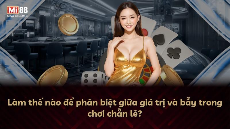 Làm thế nào để phân biệt giữa giá trị và bẫy trong chơi chẵn lẻ?