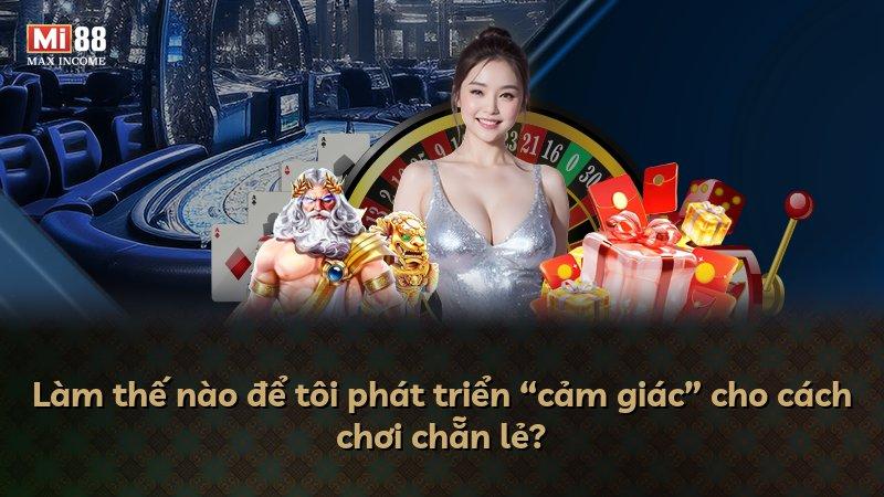 Làm thế nào để tôi phát triển “cảm giác” cho cách chơi chẵn lẻ?