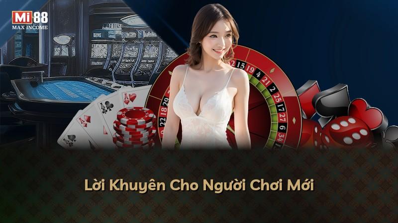 Lời Khuyên Cho Người Chơi Mới