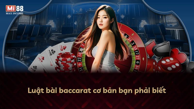 Luật bài baccarat cơ bản bạn phải biết