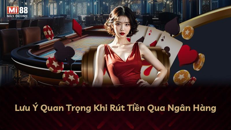 Lưu Ý Quan Trọng Khi Rút Tiền Qua Ngân Hàng