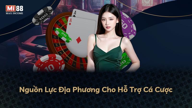 Nguồn Lực Địa Phương Cho Hỗ Trợ Cá Cược