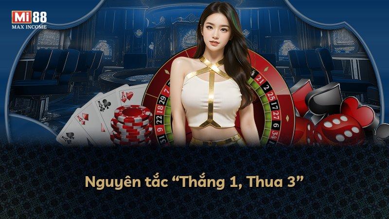 Nguyên tắc “Thắng 1, Thua 3”