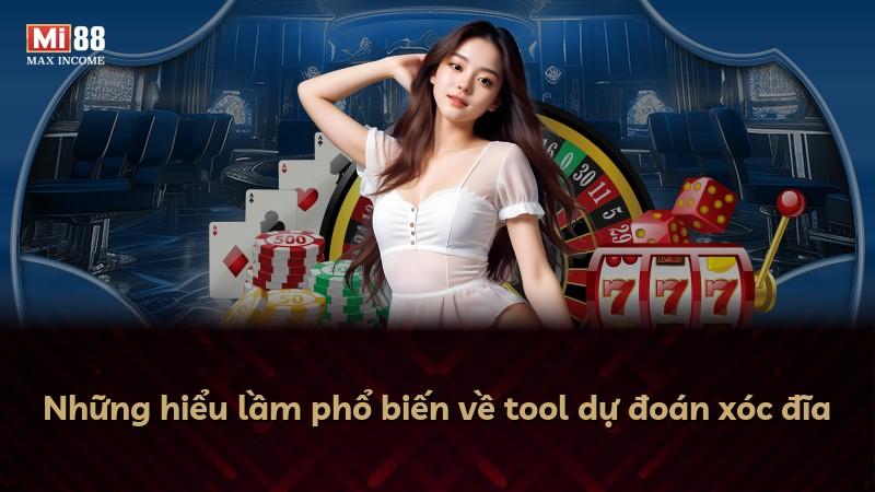 Những hiểu lầm phổ biến về tool dự đoán xóc đĩa