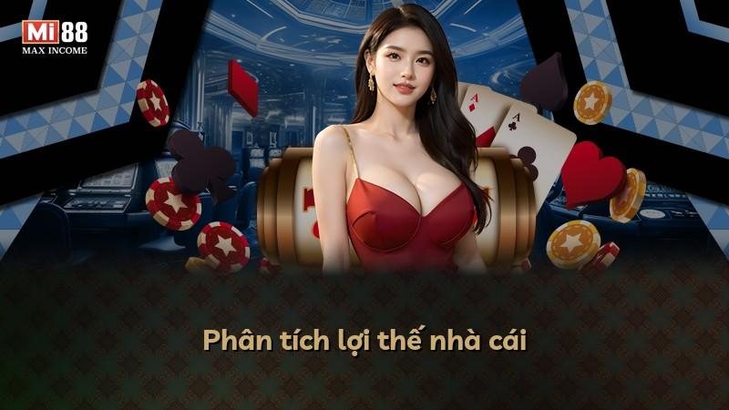 Phân tích lợi thế nhà cái