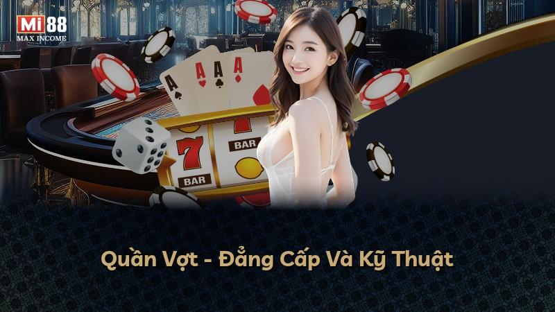 Quần Vợt - Đẳng Cấp Và Kỹ Thuật