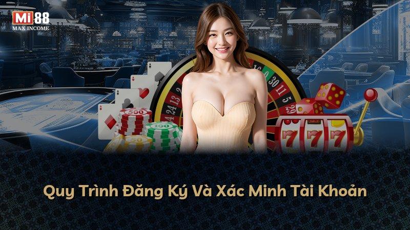 Quy Trình Đăng Ký Và Xác Minh Tài Khoản