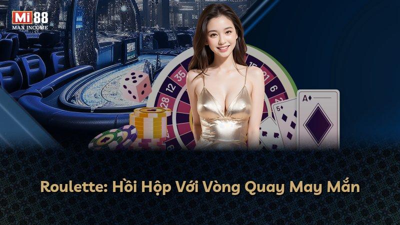 Roulette: Hồi Hộp Với Vòng Quay May Mắn