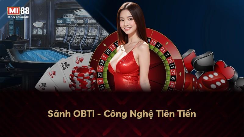 Sảnh OBTi - Công Nghệ Tiên Tiến