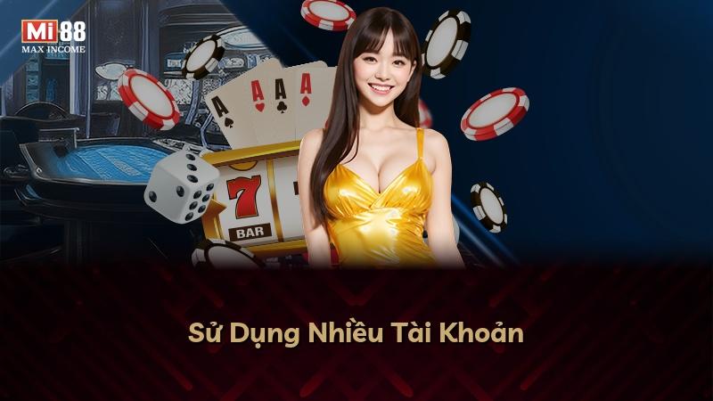 Sử Dụng Nhiều Tài Khoản