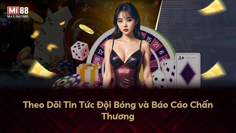 Theo Dõi Tin Tức Đội Bóng và Báo Cáo Chấn Thương