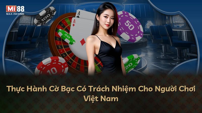 Thực Hành Cờ Bạc Có Trách Nhiệm Cho Người Chơi Việt Nam
