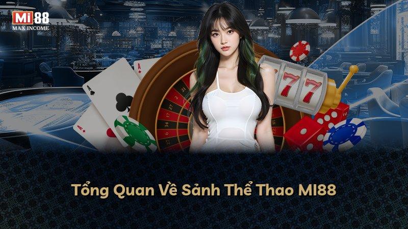 Tổng Quan Về Sảnh Thể Thao MI88