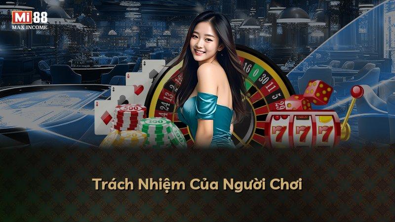 Trách Nhiệm Của Người Chơi