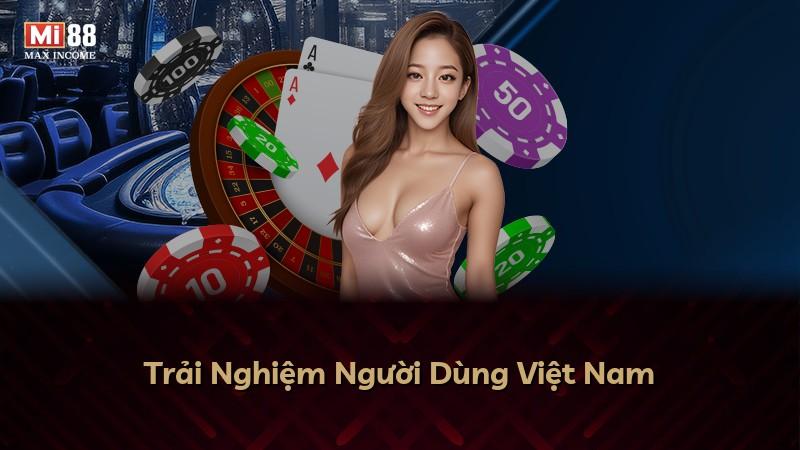 Trải Nghiệm Người Dùng Việt Nam
