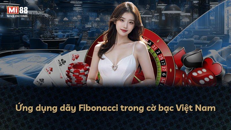 Ứng dụng dãy Fibonacci trong cờ bạc Việt Nam
