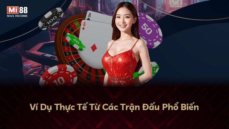 Ví Dụ Thực Tế Từ Các Trận Đấu Phổ Biến